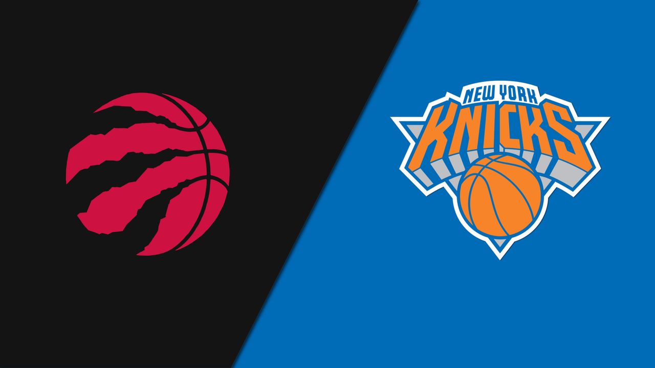 Toronto Raptors vs. New York Knicks